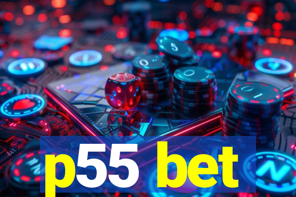 p55 bet